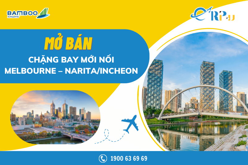 Bay nối&nbsp;Melbourne (&Uacute;c) &ndash; Narita (Nhật Bản) v&agrave; Melbourne (&Uacute;c) &ndash; Incheon (H&agrave;n Quốc)