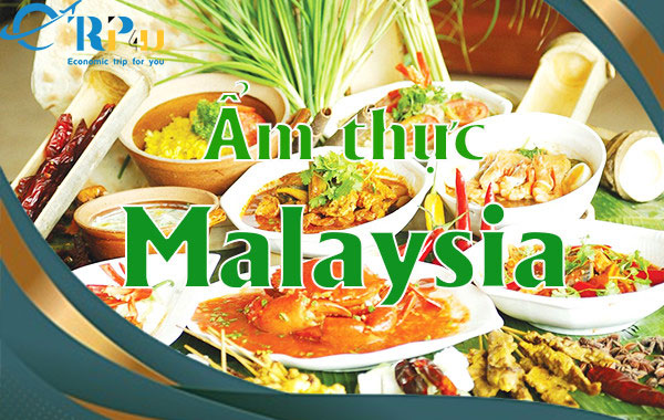 Những món ăn nổi tiếng tại Malaysia Những món ăn nổi tiếng tại Malaysia