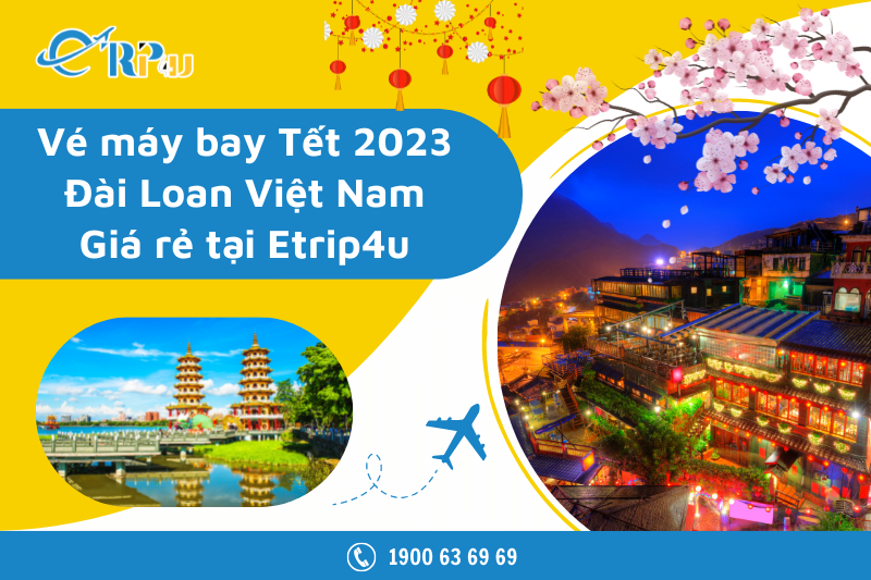 Vé máy bay Tết 2023 Đài Loan Việt Nam