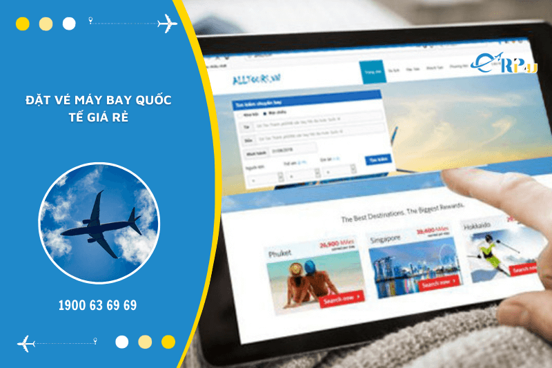 Đặt v&eacute; m&aacute;y bay quốc tế gi&aacute; rẻ