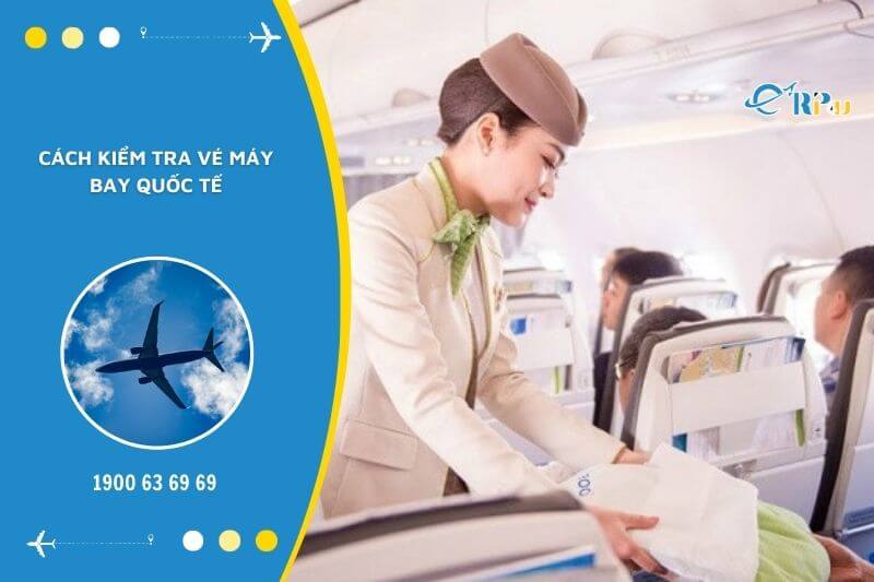 C&aacute;ch kiểm tra v&eacute; m&aacute;y bay quốc tế