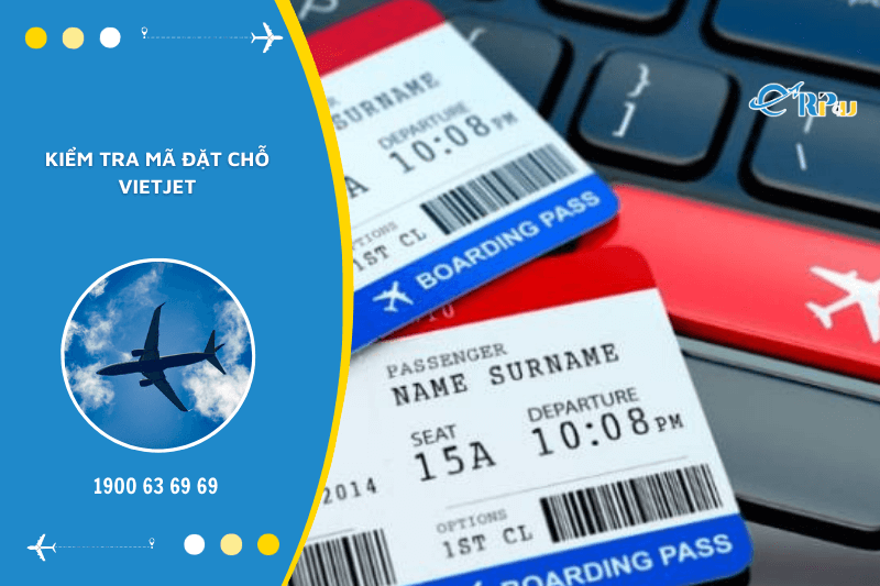 C&aacute;ch kiểm tra m&atilde; đặt chỗ Vietjet