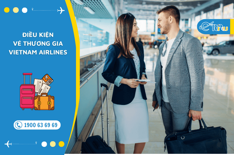 Điều kiện vé Thương gia Vietnam Airlines