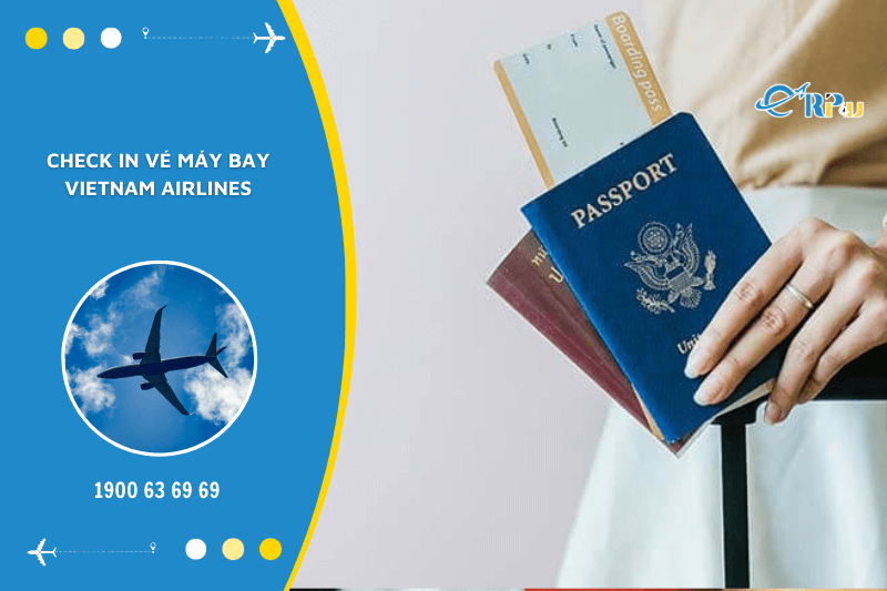 C&aacute;ch check in v&eacute; m&aacute;y bay Vietnam Airline tại s&acirc;n bay