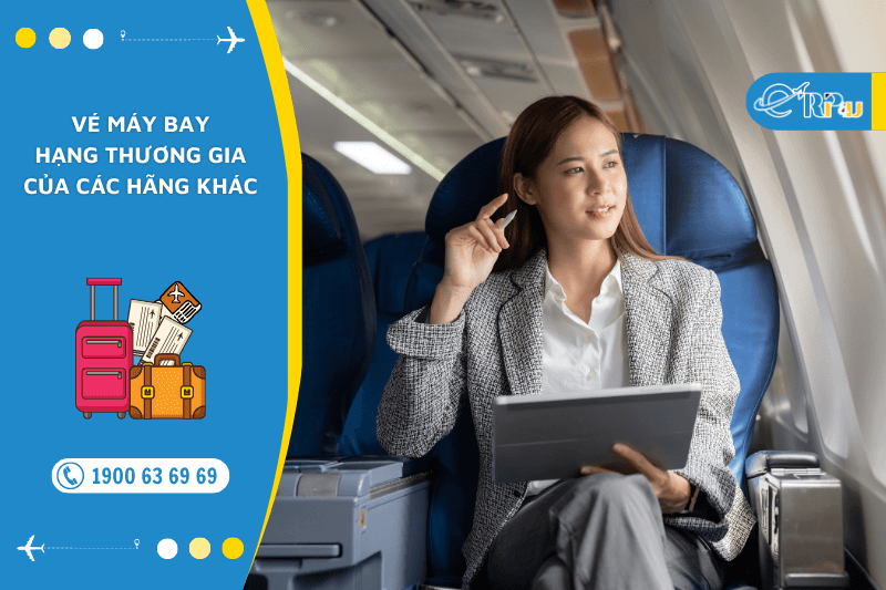 Vé máy bay hạng thương gia của các hãng khác