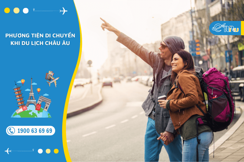 Phương Tiện Di Chuyển Khi Du Lịch Châu Âu