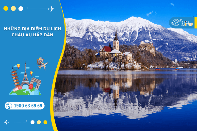 Những địa điểm du lịch Châu Âu hấp dẫn