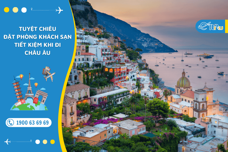 Tuyệt Chiêu Đặt Phòng Khách Sạn Tiết Kiệm Khi Đi Châu Âu