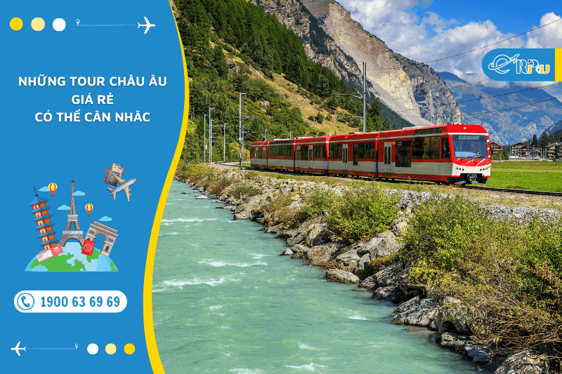 Những tour Châu Âu giá rẻ có thể cân nhắc