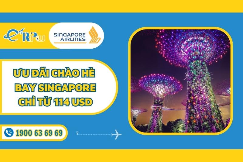 Ưu đãi chào Hè  Bay Singapore chỉ từ 114 USD