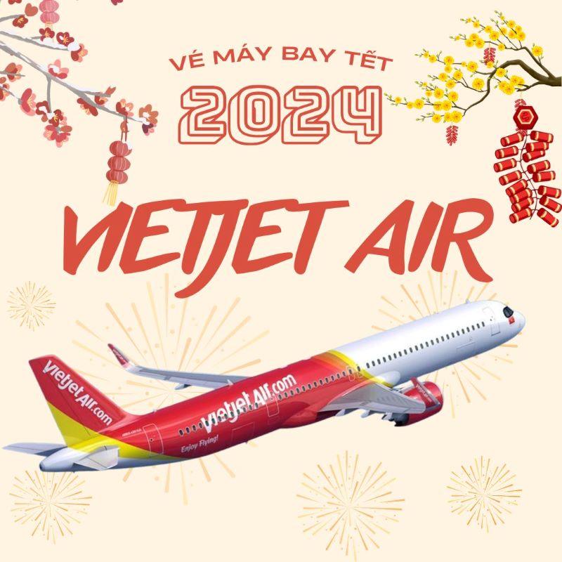 Thời gian mở bán vé máy bay Tết 2024