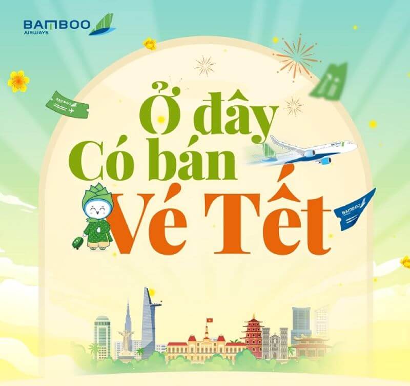 Nên mua vé bay tết 2024 hãng Bamboo Airways ở thời gian nào? Nên mua vé bay tết 2024 hãng Bamboo Airways ở thời gian nào?