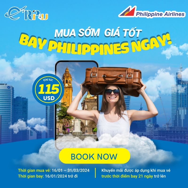 Philippines Airlines: Mua sớm giá tốt, giá chỉ từ 115 USD