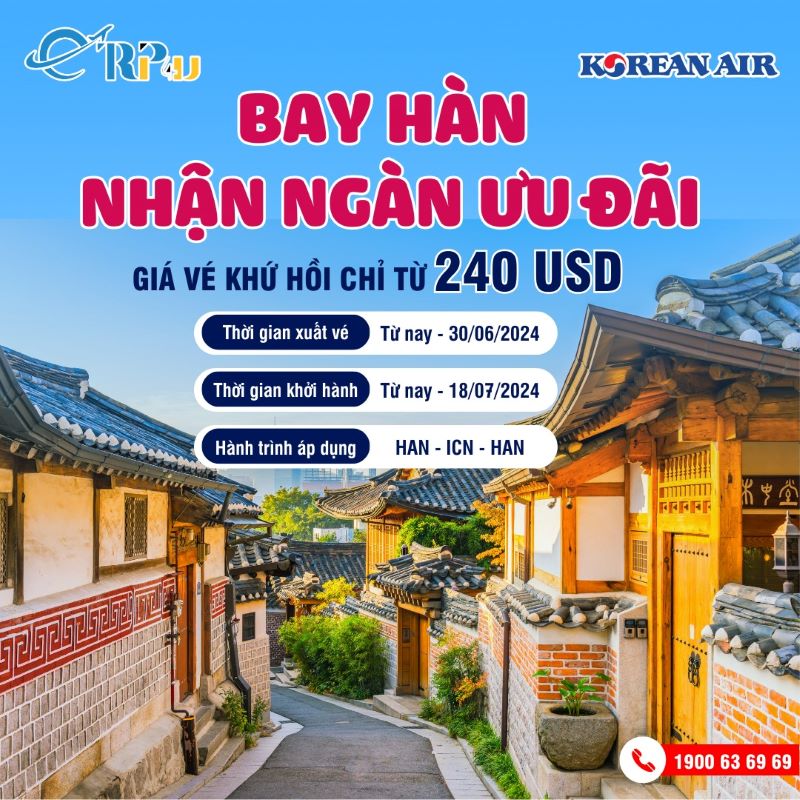 Korean Air: Bay Hà Nội- Incheon với giá vé khứ hồi chỉ từ 240 USD Korean Air: Bay Hà Nội- Incheon với giá vé khứ hồi chỉ từ 240 USD