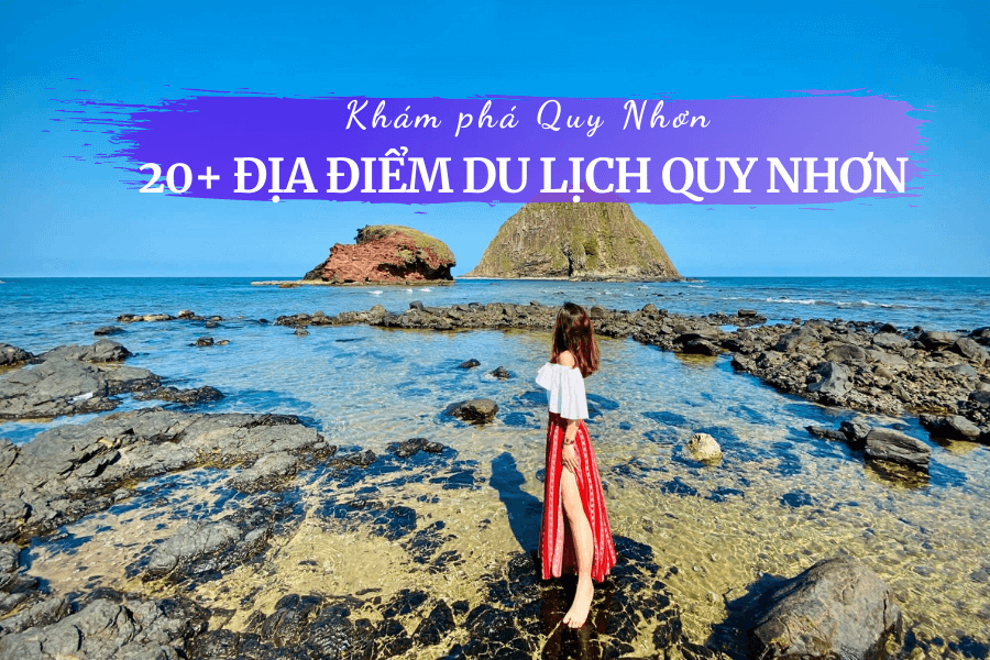 Những địa điểm du lịch Quy Nhơn nổi tiếng
