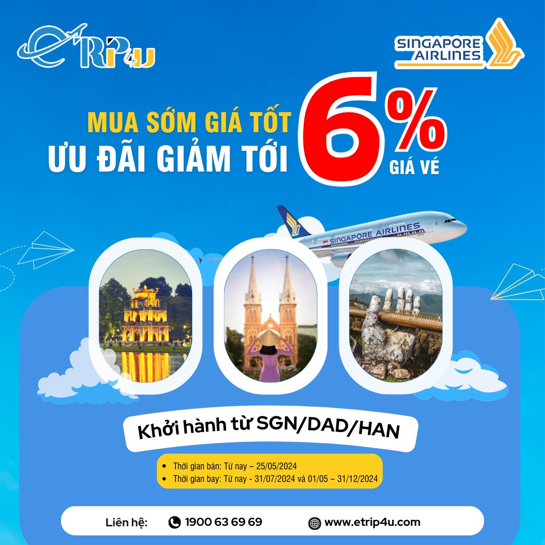 Singapore Airlines: Mua sớm giá tốt, ưu đãi giảm giá vé tới 6%