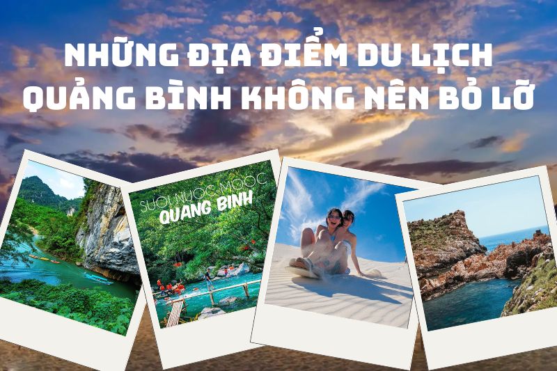 Top những địa điểm du lịch Quảng Bình không thể bỏ qua Top những địa điểm du lịch Quảng Bình không thể bỏ qua