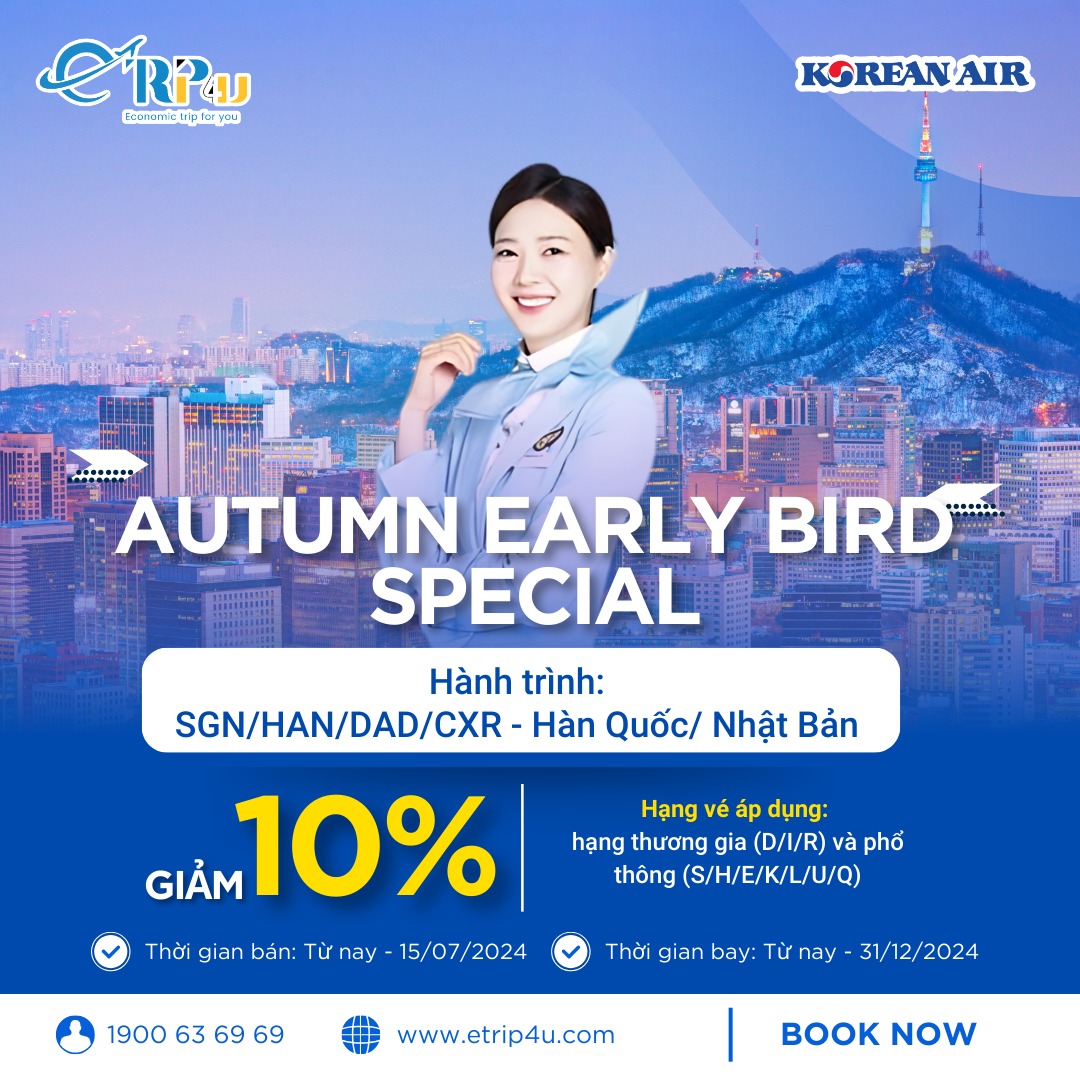 Korean Air: Chương trình khuyến mãi "Autumn Early Bird Special!" Korean Air: Chương trình khuyến mãi "Autumn Early Bird Special!"