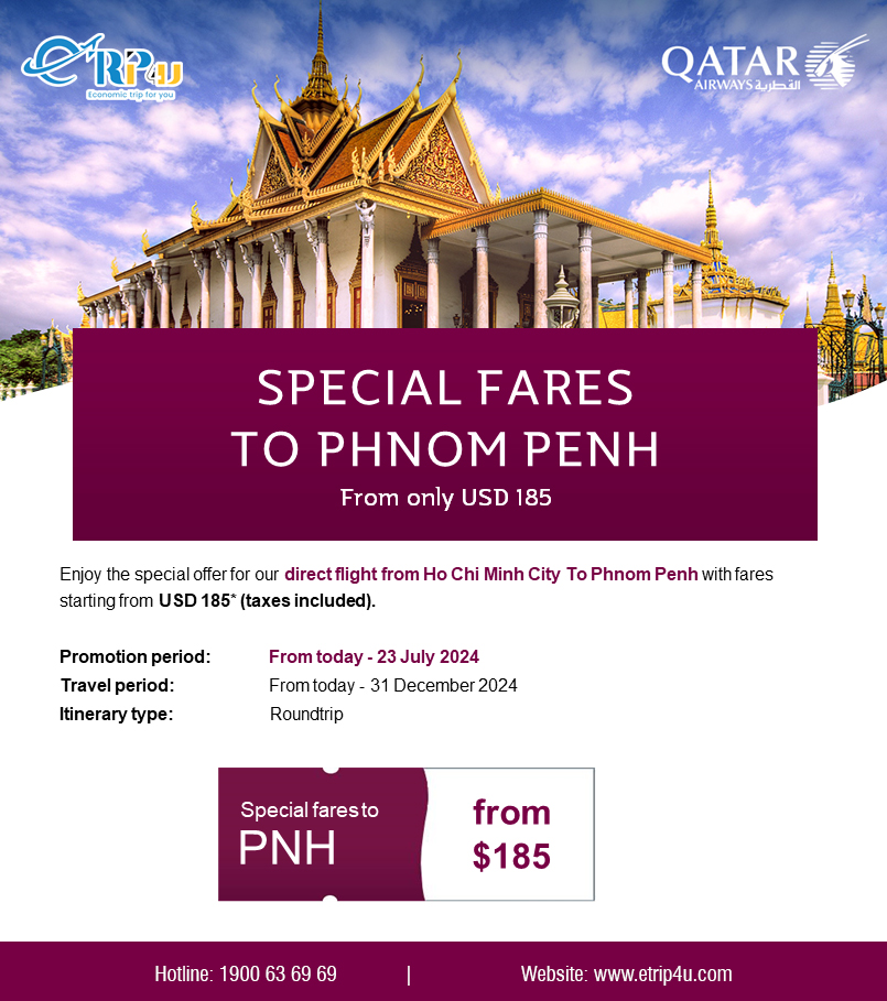 Qatar Airways: Ưu đ&atilde;i gi&aacute; v&eacute; h&agrave;nh tr&igrave;nh Hồ Ch&iacute; Minh - Phnom Penh chỉ từ 185 USD