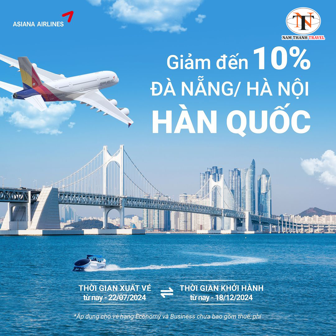 Asiana Airlines: Ưu đãi bay Hàn Quốc, giảm đến 10%