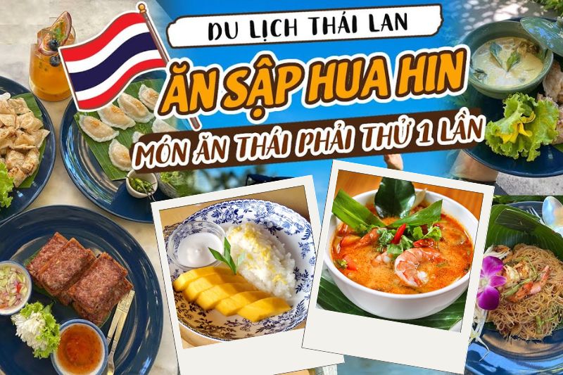 Kh&aacute;m ph&aacute; Hua Hin qua nền ẩm thực đặc trưng