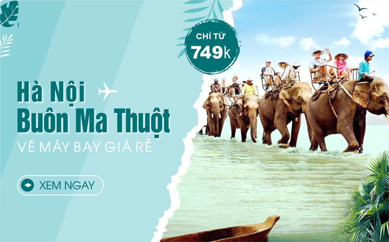 Thông tin cần biết khi mua vé máy bay Hà Nội Buôn Ma Thuột