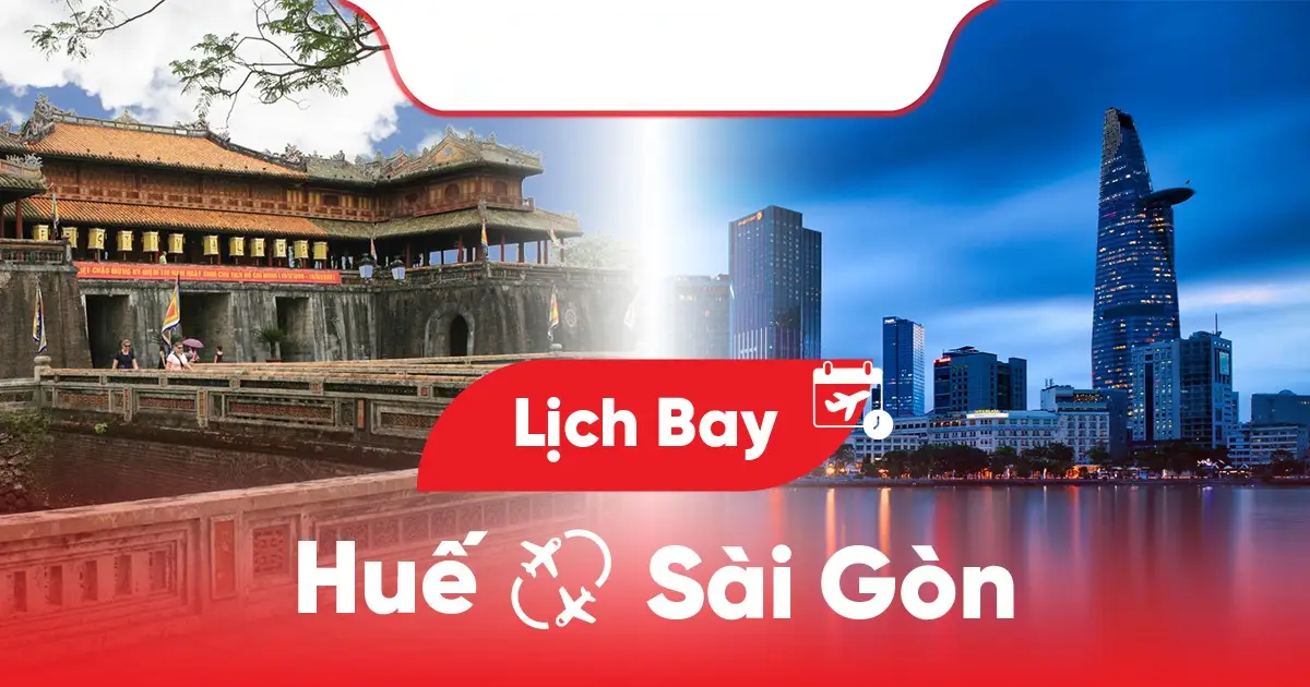 Cập nhập thông tin mới nhất về lịch trình và thời gian bay Huế Sài Gòn Cập nhập thông tin mới nhất về lịch trình và thời gian bay Huế Sài Gòn