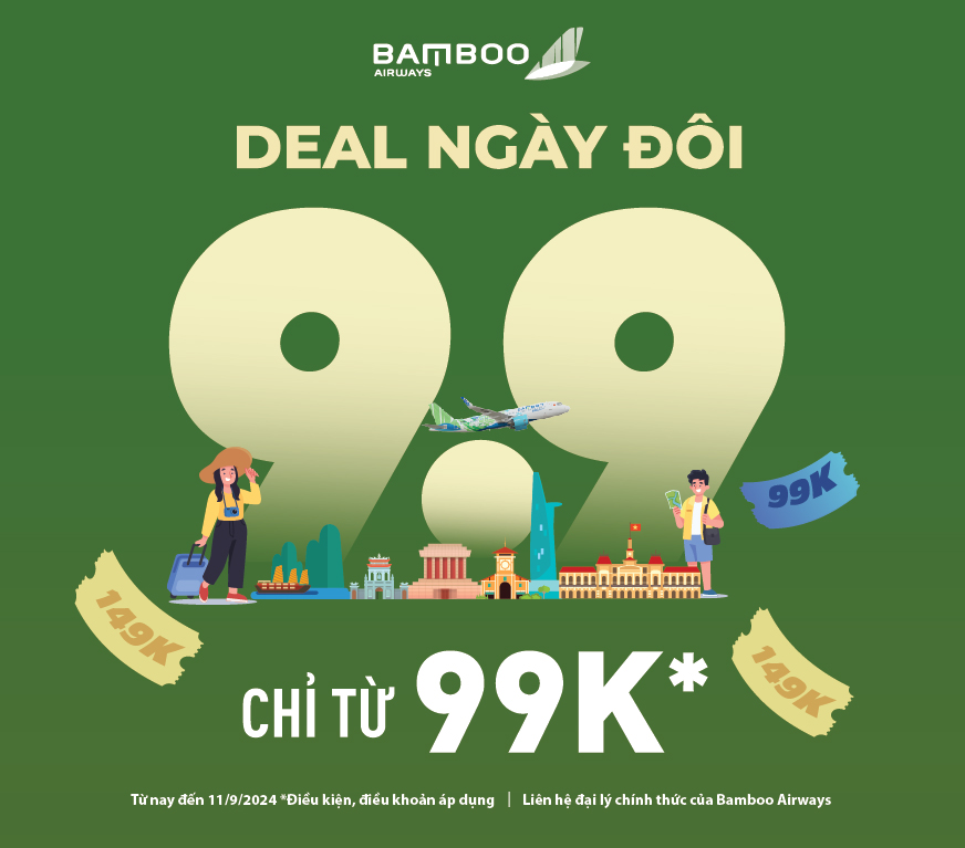 Bamboo Airways: Siêu sale ngày đôi, ưu đãi gấp bội, giá chỉ từ 99k Bamboo Airways: Siêu sale ngày đôi, ưu đãi gấp bội, giá chỉ từ 99k