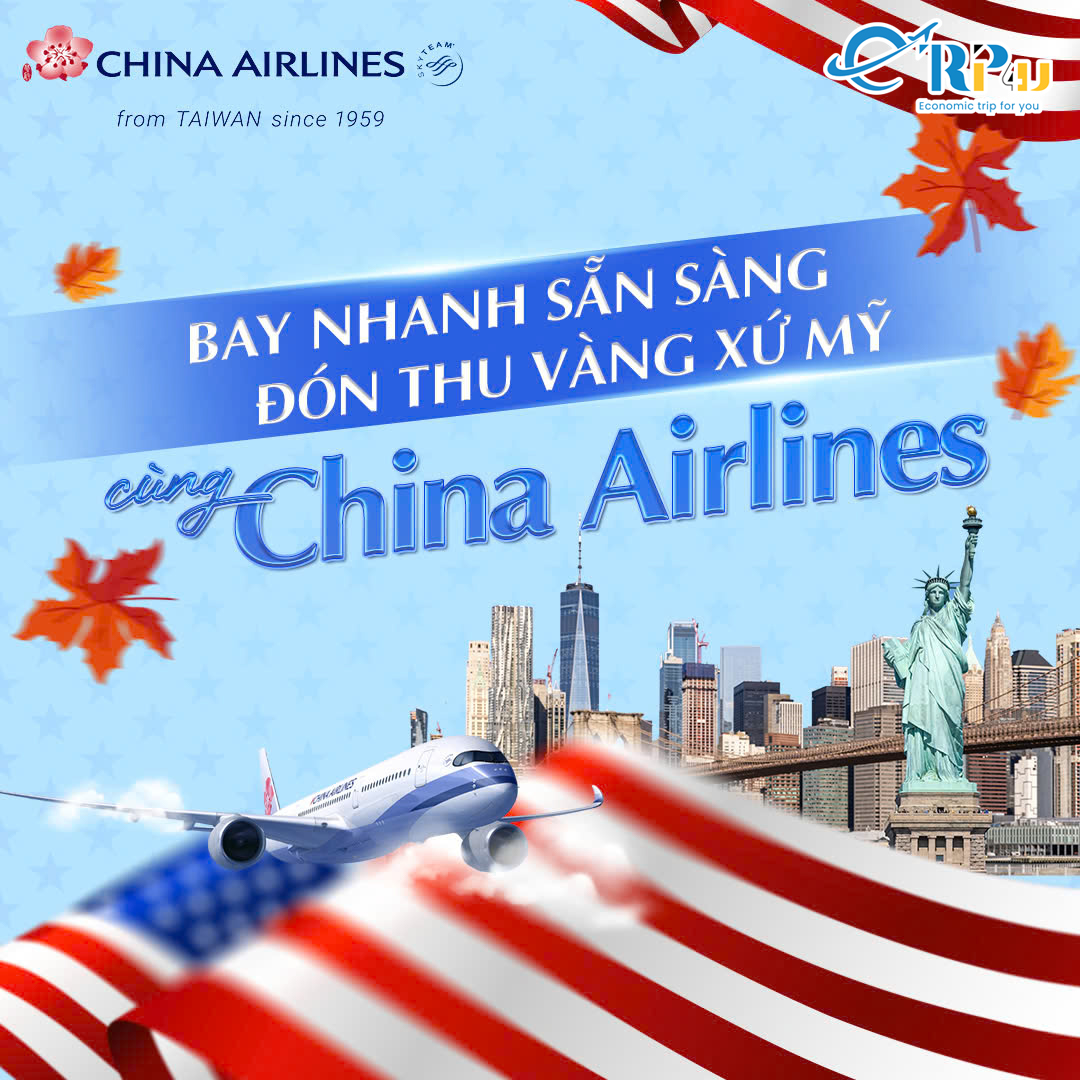 China Airlines: Ưu đãi chào thu với trải nghiệm bay đẳng cấp