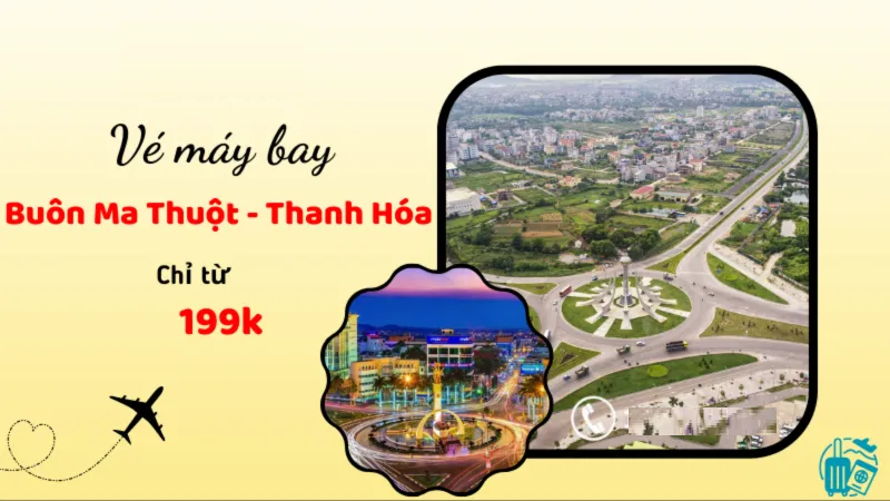 Giá vé máy bay Thanh Hóa Buôn Ma Thuột