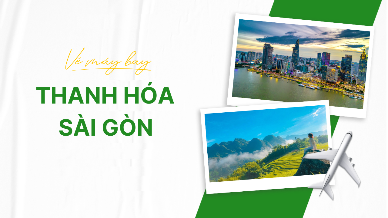 Th&ocirc;ng tin v&eacute; m&aacute;y bay Thanh H&oacute;a S&agrave;i G&ograve;n