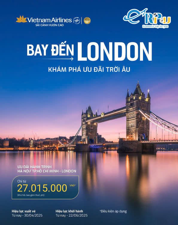 Vietnam Airlines tung ưu đãi cực HOT, bay đến LUÂN ĐÔN chỉ từ 26 triệu