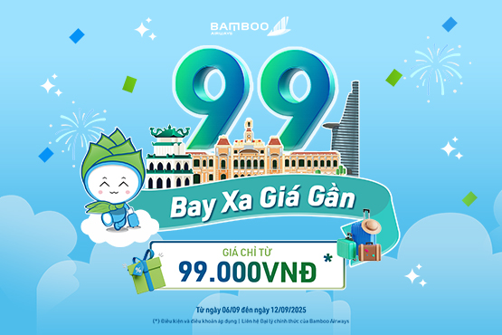 Ưu đãi DOUBLE DAY 9.9 – Bay xa giá gần cùng Bamboo Airways Ưu đãi DOUBLE DAY 9.9 – Bay xa giá gần cùng Bamboo Airways