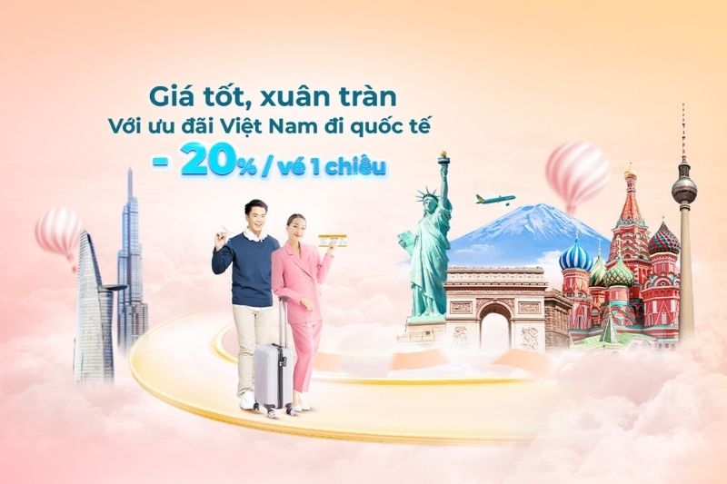 Các chương trình vé ưu đãi của Vietnam Airlines Các chương trình vé ưu đãi của Vietnam Airlines