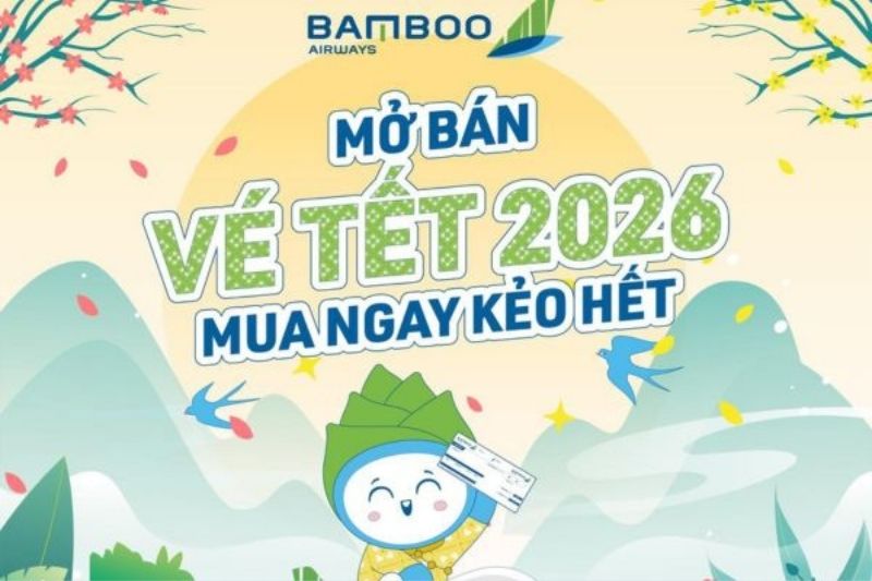 Bamboo Airways mở bán vé Tết 2026 Bamboo Airways mở bán vé Tết 2026